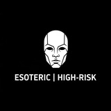 Esoteric | High-Risk