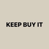 KEEP BUY IT