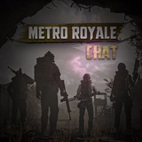 Metro Royale chat