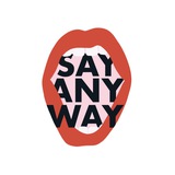 SAY.ANYWAY