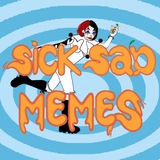 sick sad memes