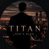 TITAN | MEN'S BLOG